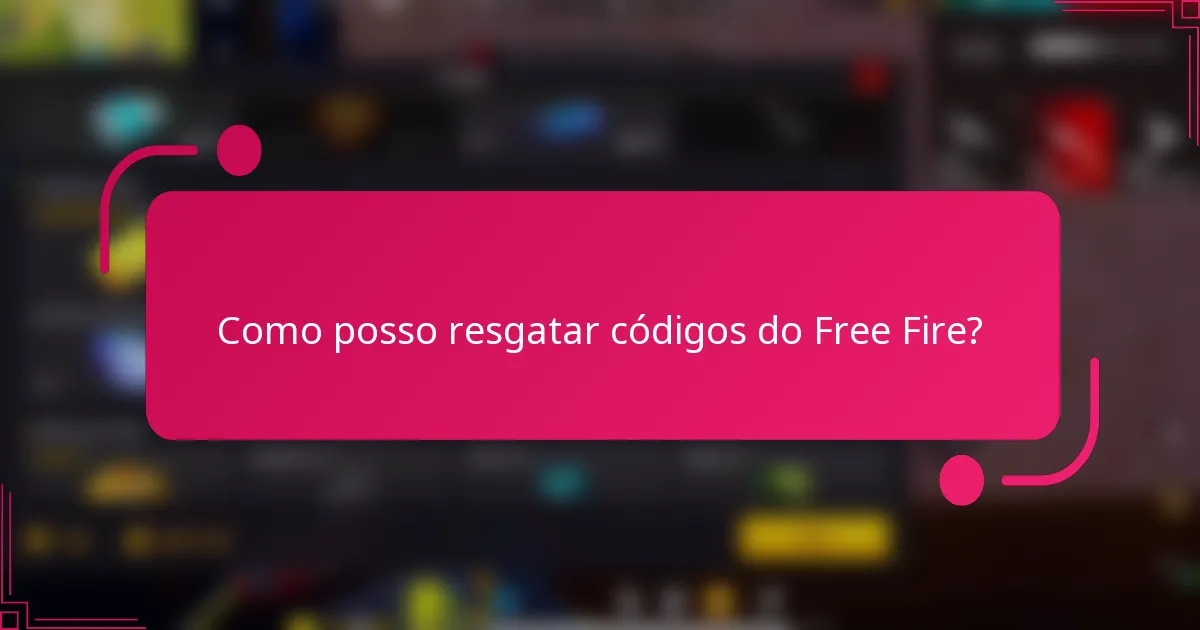 Como posso resgatar códigos do Free Fire?