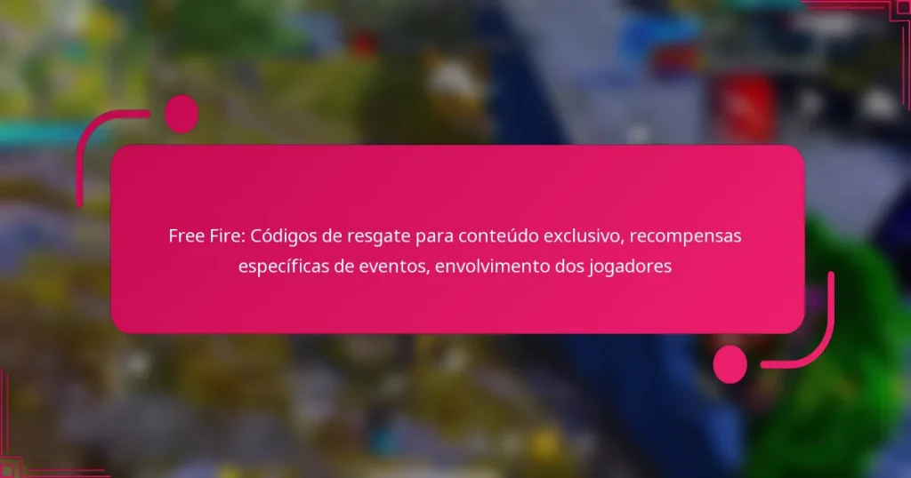 Free Fire: Códigos de resgate para conteúdo exclusivo, recompensas específicas de eventos, envolvimento dos jogadores