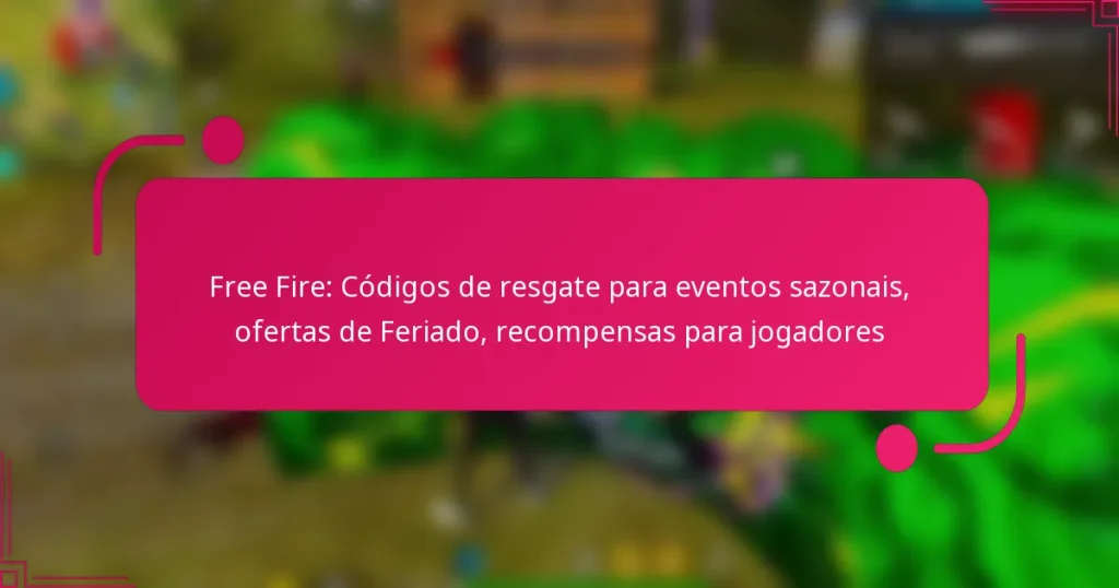 Free Fire: Códigos de resgate para eventos sazonais, ofertas de Feriado, recompensas para jogadores