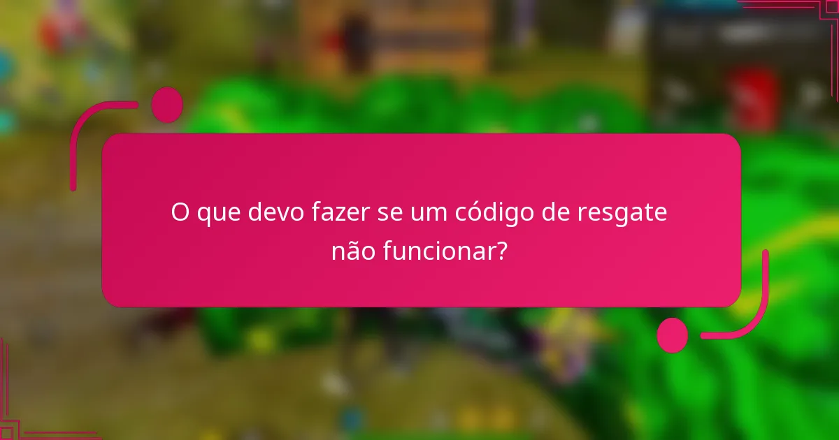 O que devo fazer se um código de resgate não funcionar?