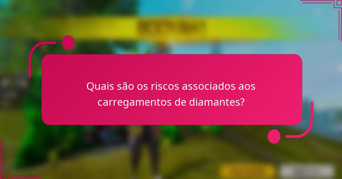 Quais são os riscos associados aos carregamentos de diamantes?